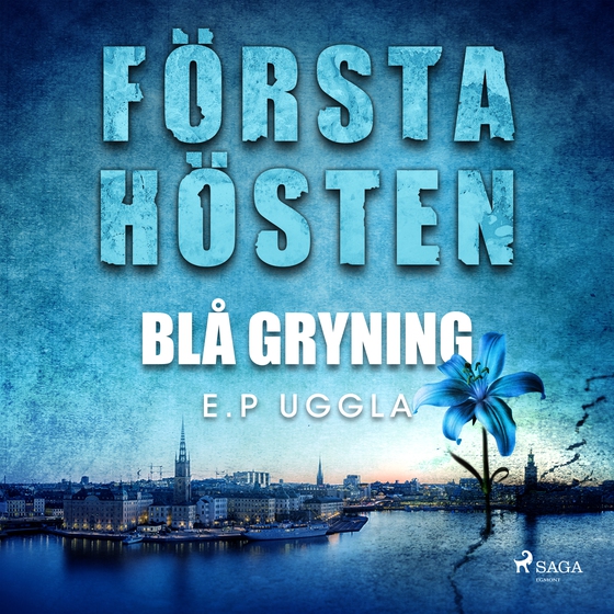 Första hösten - blå gryning (lydbog) af E.p. Uggla