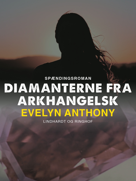 Diamanterne fra Arkhangelsk (e-bog) af Evelyn Anthony