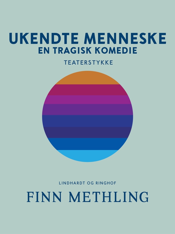 Ukendte menneske: En tragisk komedie (e-bog) af Finn Methling