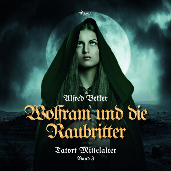 Wolfram und die Raubritter (Tatort Mittelalter, Band 3) (lydbog) af Alfred Bekker