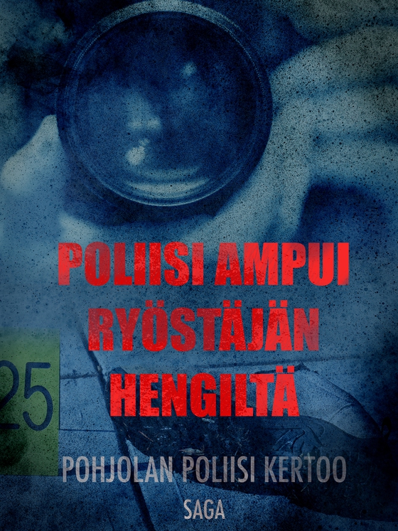 Poliisi ampui ryöstäjän hengiltä (e-bog) af Eri Tekijöitä