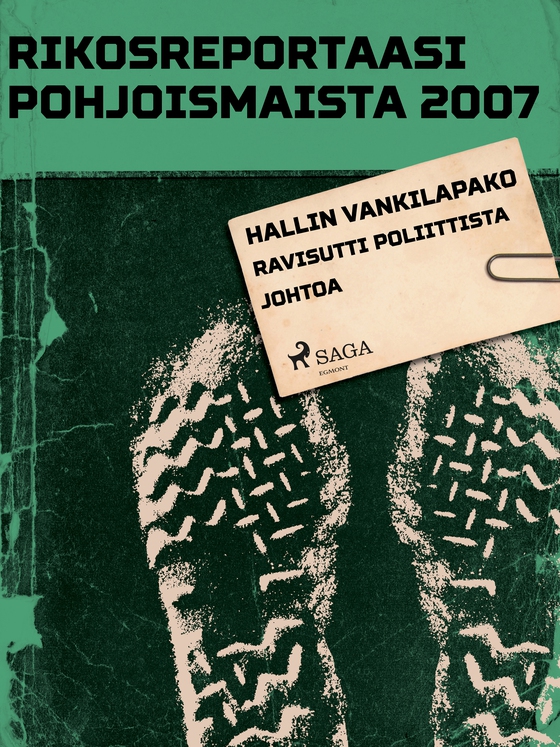 Hallin vankilapako ravisutti poliittista johtoa (e-bog) af Eri Tekijöitä