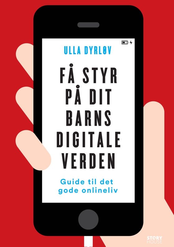 Få styr på dit barns digitale verden - Guide til familiens onlineliv (e-bog) af Ulla Dyrløv