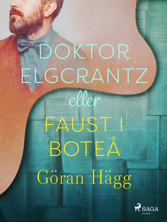 Doktor Elgcrantz eller Faust i Boteå (e-bog) af Göran Hägg