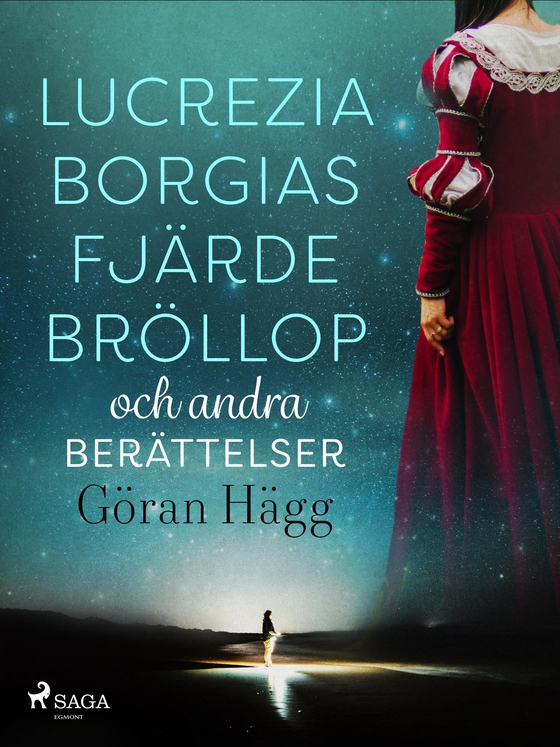 Lucrezia Borgias fjärde bröllop och andra berättelser (e-bog) af Göran Hägg