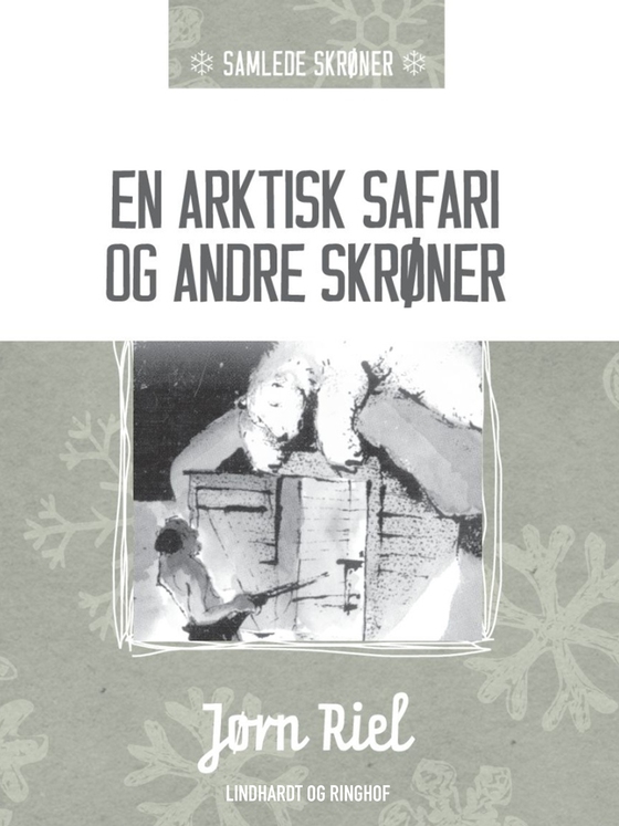 En arktisk safari og andre skrøner (e-bog) af Jørn Riel