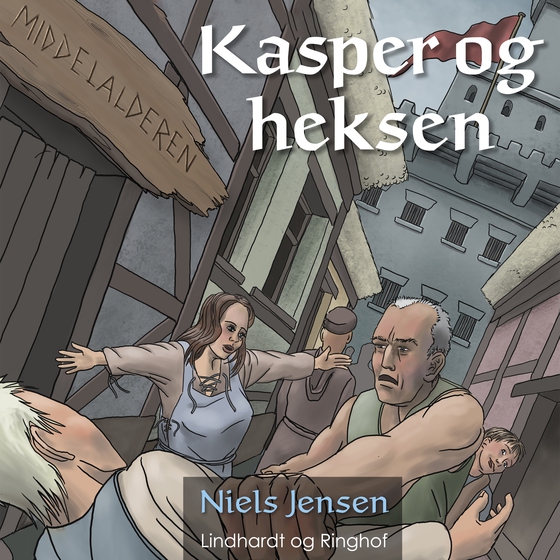 Middelalderen: Kasper og heksen (lydbog) af Niels Jensen