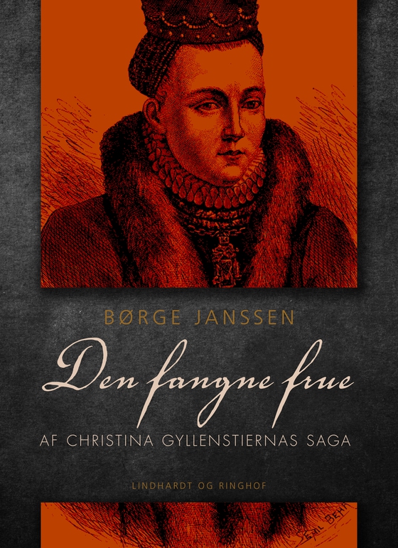 Den fangne frue: Af Christina Gyllenstiernas Saga (e-bog) af Børge Janssen