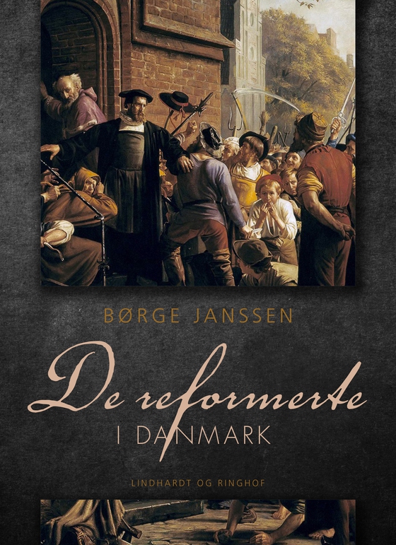 De reformerte i Danmark (e-bog) af Børge Janssen