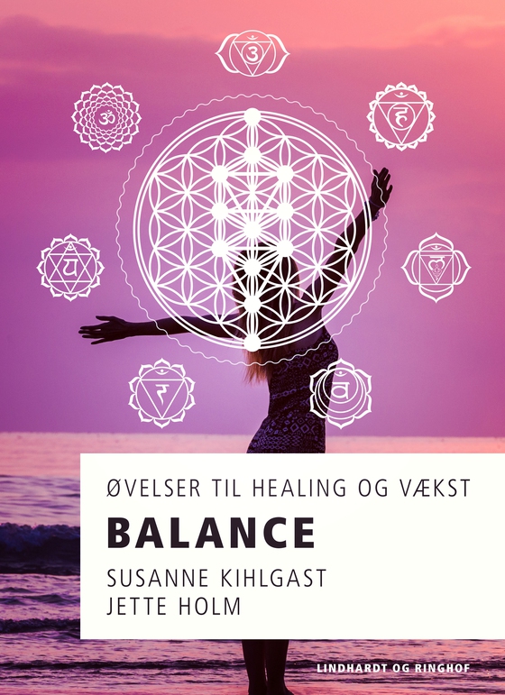 Balance - øvelser til healing og vækst (e-bog) af Jette Holm