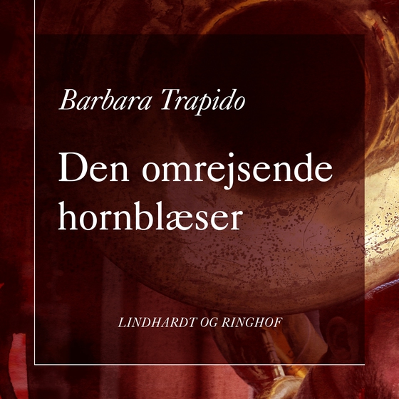 Den omrejsende hornblæser (lydbog) af Barbara Trapido