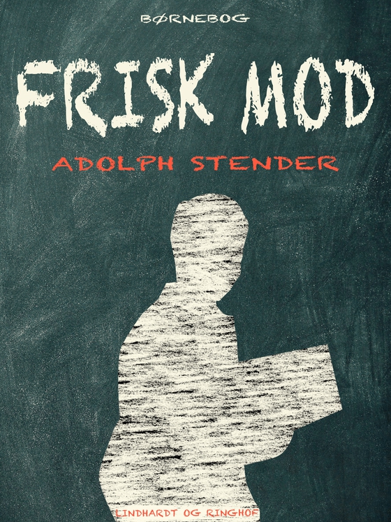 Frisk mod (e-bog) af Adolph Stender