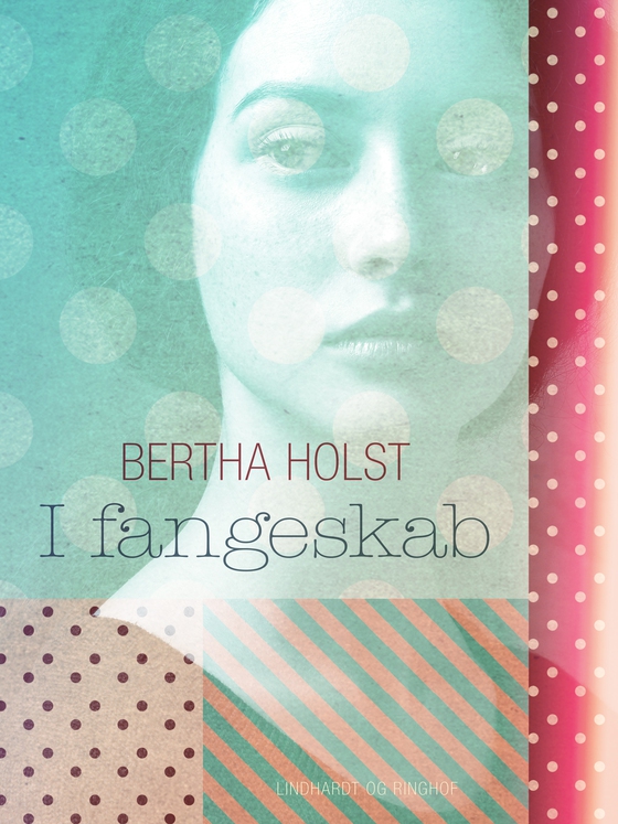 I fangeskab (e-bog) af Bertha Holst