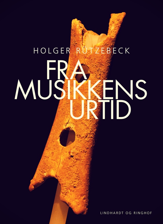 Fra Musikkens urtid (e-bog) af Holger Rützebeck