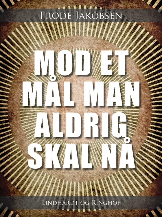 Mod et mål man aldrig skal nå