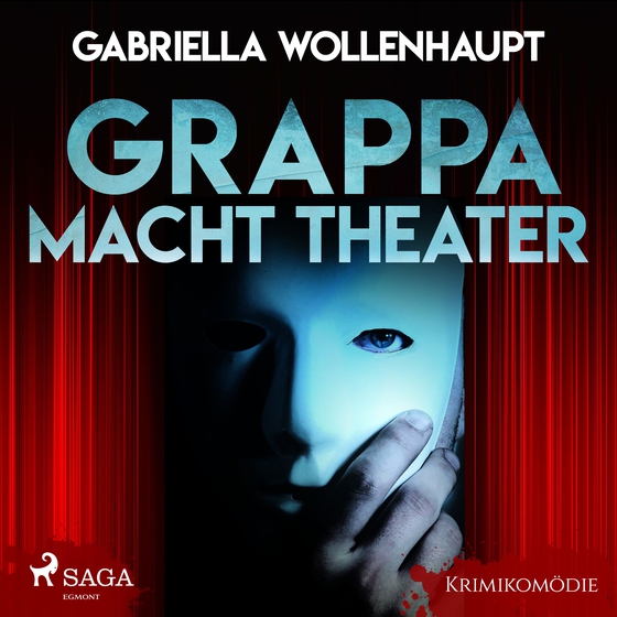 Grappa macht Theater - Krimikomödie (lydbog) af Gabriella Wollenhaupt