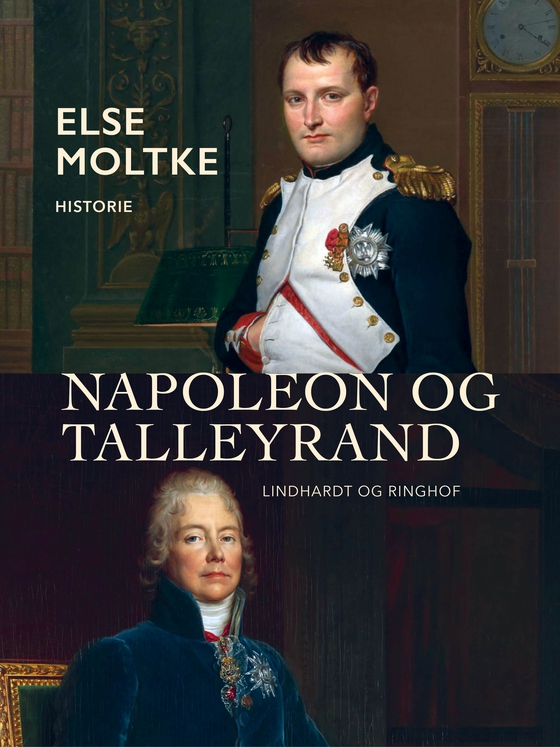 Napoleon og Talleyrand (e-bog) af Else Moltke