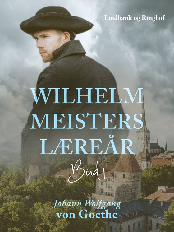 Wilhelm Meisters Læreår 1 (e-bog) af Johann Wolfgang von Goethe