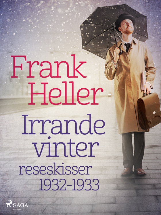 Irrande vinter: reseskisser 1932-1933 (e-bog) af Frank Heller