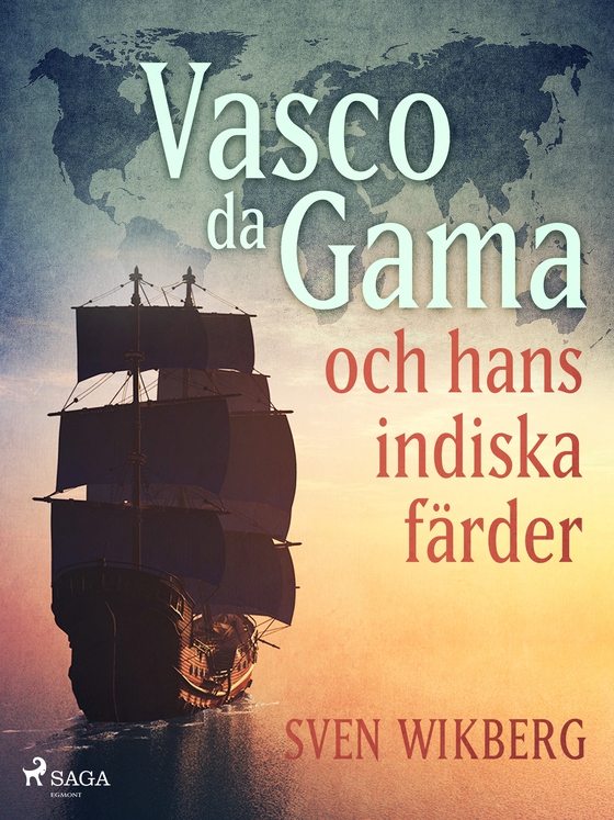Vasco da Gama och hans indiska färder (e-bog) af Sven Wikberg
