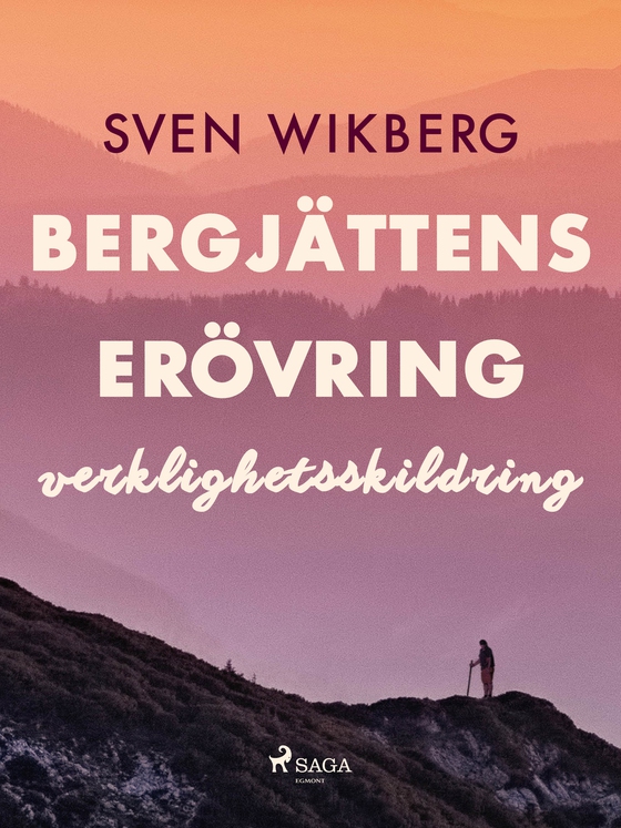 Bergjättens erövring : verklighetsskildring (e-bog) af Sven Wikberg