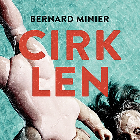 Cirklen (lydbog) af Bernard Minier