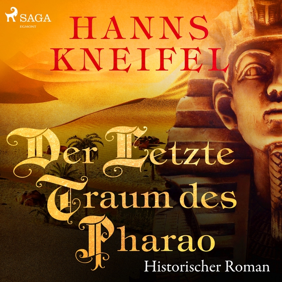 Der letzte Traum des Pharao (historischer Roman) (lydbog) af Hanns Kneifel