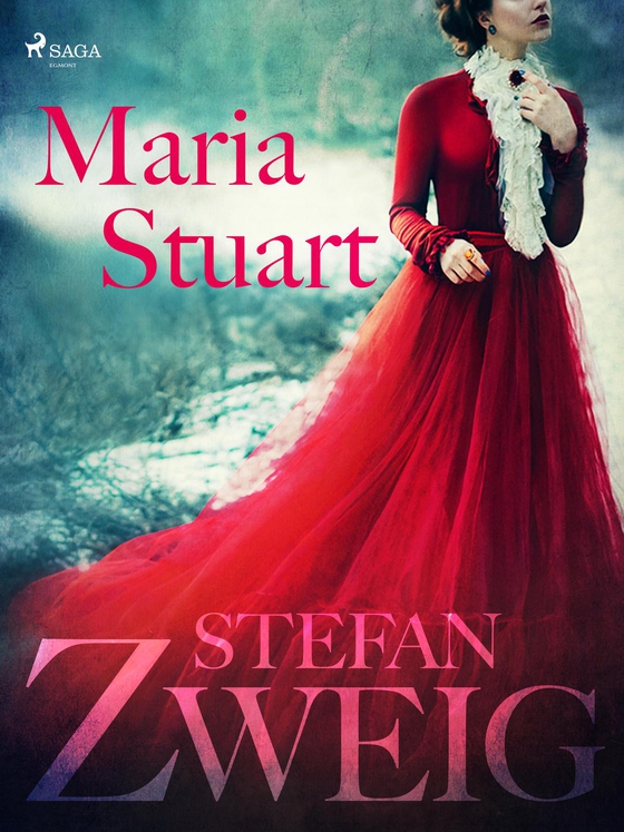 Maria Stuart (e-bog) af Stefan Zweig