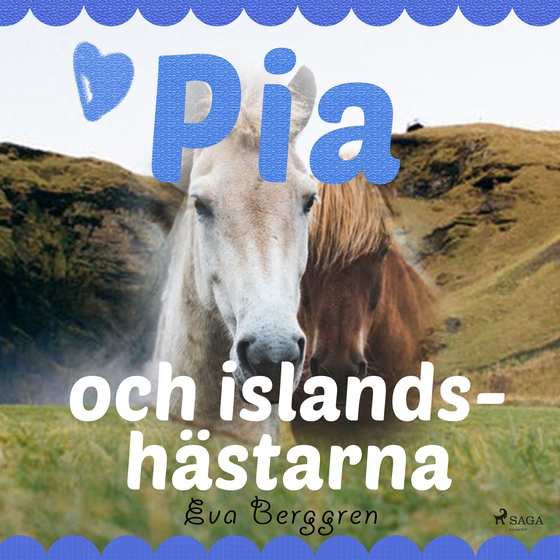 Pia och islandshästarna (lydbog) af Eva Berggren