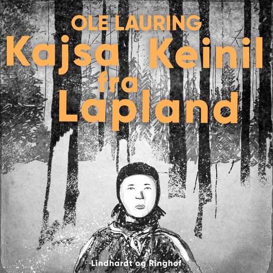 Kajsa Keinil fra Lapland (lydbog) af Ole Lauring