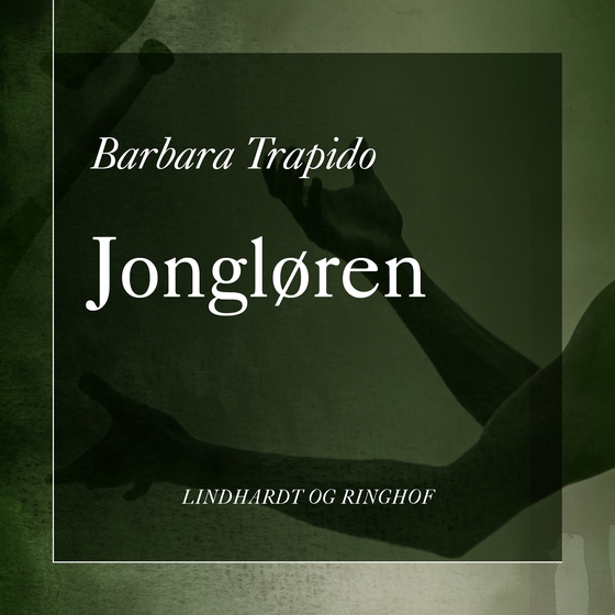 Jongløren (lydbog) af Barbara Trapido