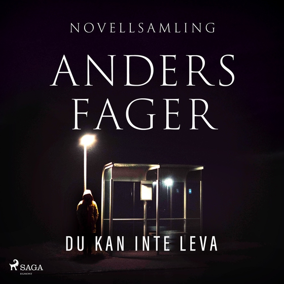 Du kan inte leva (lydbog) af Anders Fager