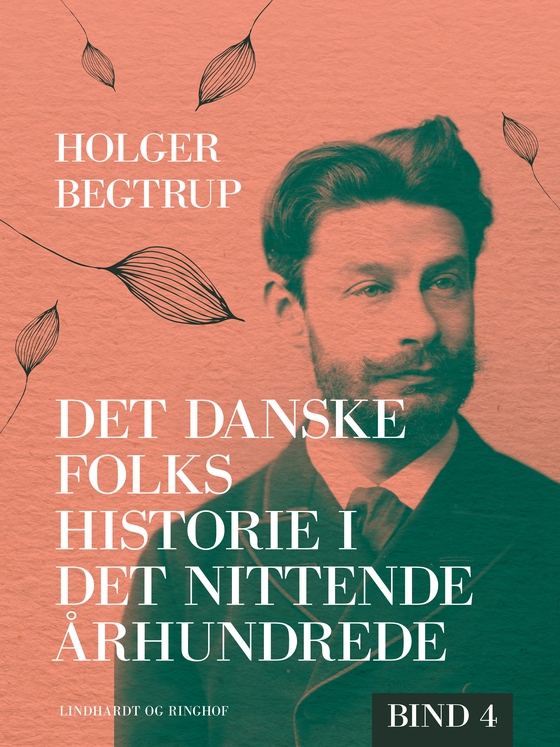 Det danske folks historie i det nittende århundrede. Bind 4 (e-bog) af Holger Begtrup