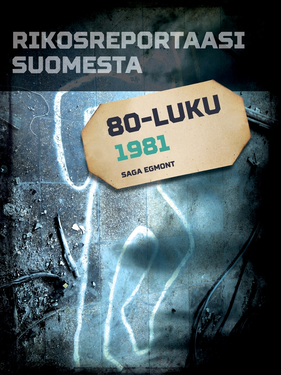 Rikosreportaasi Suomesta 1981 (e-bog) af Eri Tekijöitä