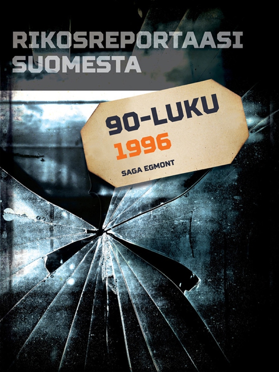 Rikosreportaasi Suomesta 1996 (e-bog) af Eri Tekijöitä