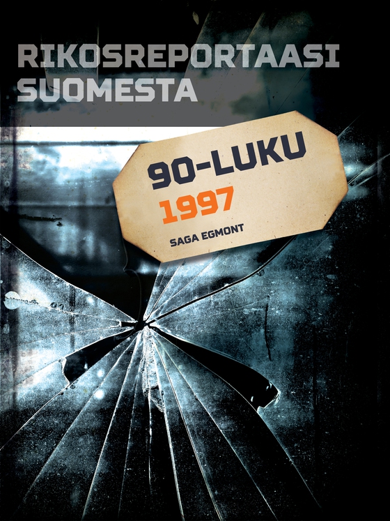 Rikosreportaasi Suomesta 1997 (e-bog) af Eri Tekijöitä