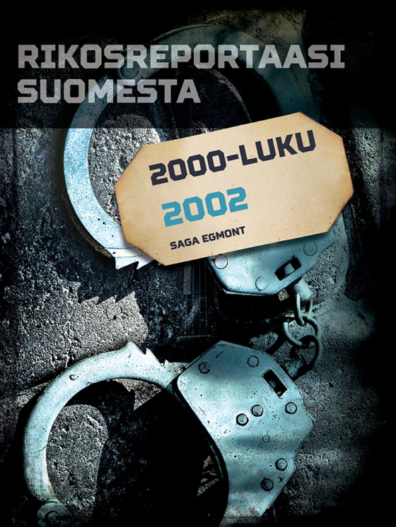 Rikosreportaasi Suomesta 2002 (e-bog) af Eri Tekijöitä