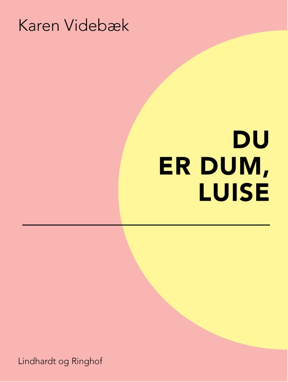 Du er dum, Luise