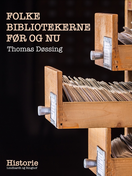 Folkebibliotekerne før og nu (e-bog) af Thomas Døssing