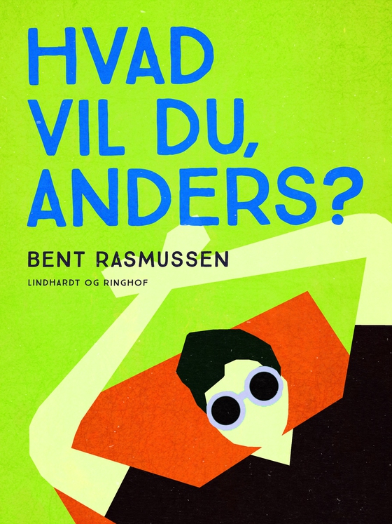 Hvad vil du, Anders? (e-bog) af Bent Rasmussen