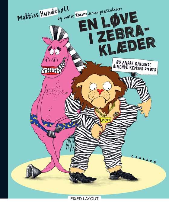 En løve i zebraklæder - og andre rablende, rimende remser om dyr (e-bog) af Mattias Hundebøll