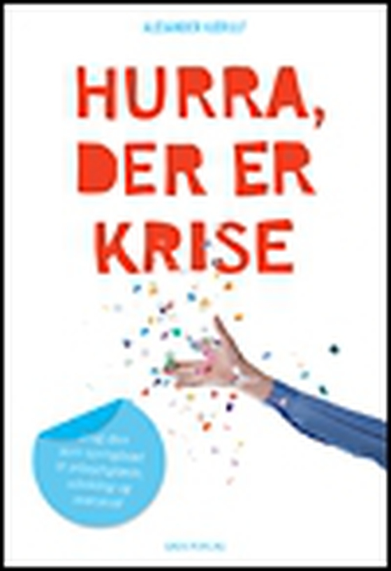 Hurra, der er krise