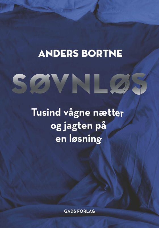 Søvnløs - Tusind vågne nætter og jagten på en løsning (lydbog) af Anders Bortne