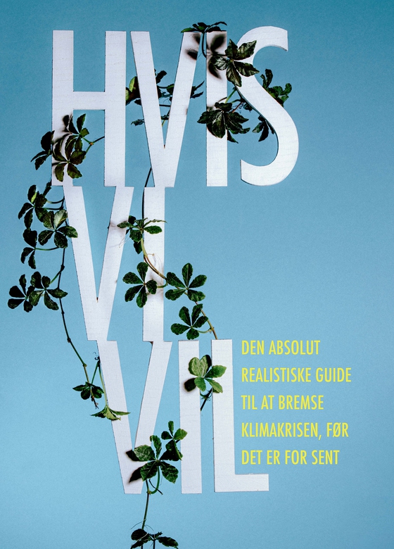 Hvis vi vil - Den absolut realistiske guide til at bremse klimakrisen, før det er for sent (e-bog) af Rasmus Thirup Beck