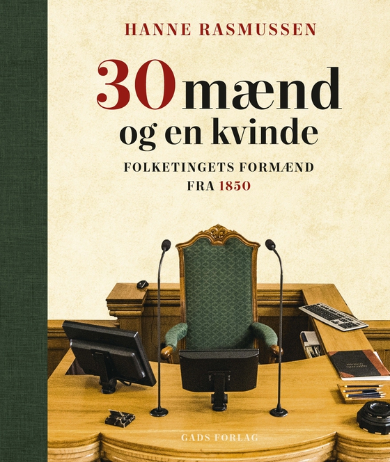 30 mænd og en kvinde - Folketingets formænd fra 1850 (lydbog) af Hanne Rasmussen