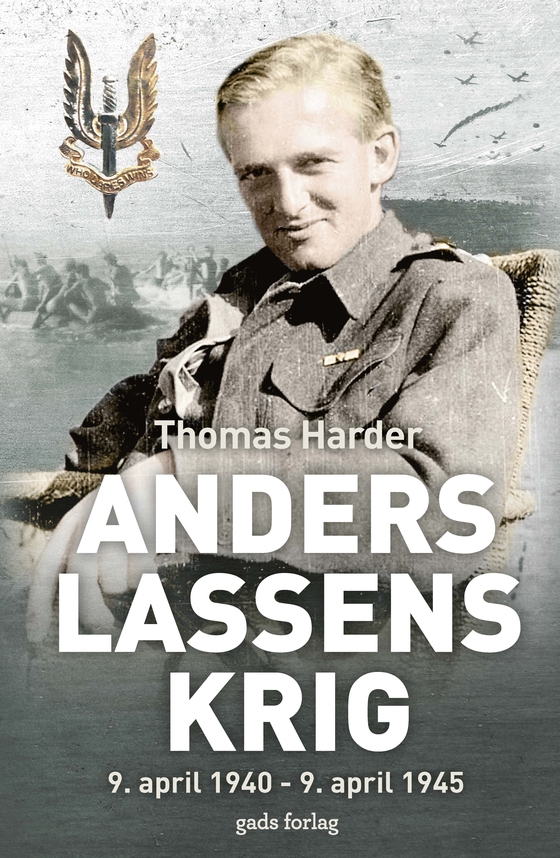 Anders Lassens krig - 9. april 1940 - 9. april 1945 (lydbog) af Thomas Harder