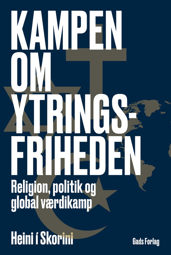 Kampen om ytringsfriheden - Religion, politik og global værdikamp (e-bog) af Heini í Skorini