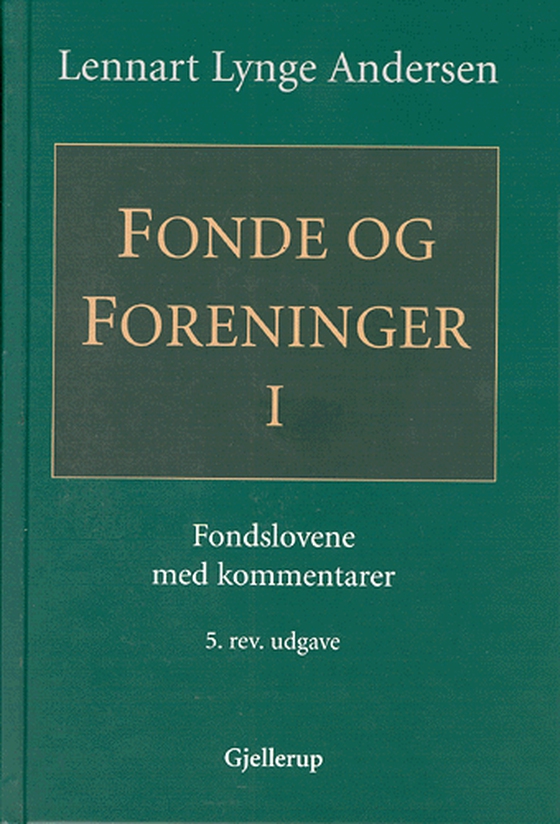 Fonde og foreninger I - Fondslovene med kommentarer (e-bog) af Lennart Lynge Andersen