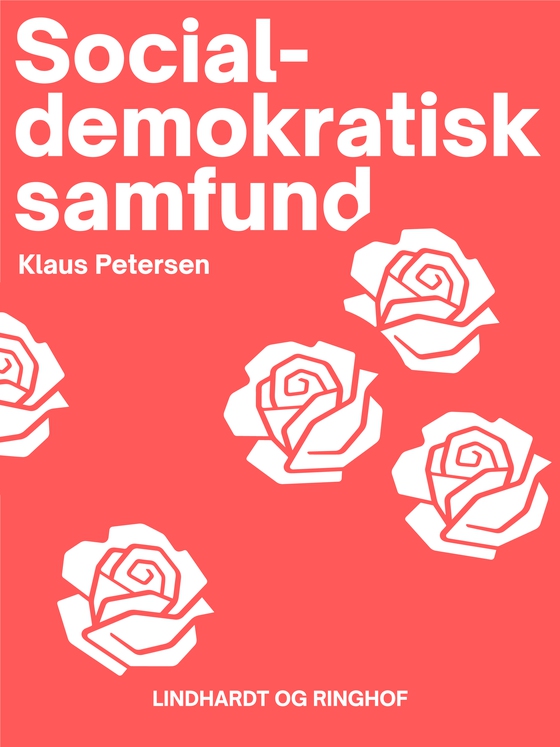 Socialdemokratisk samfund (e-bog) af Klaus Petersen