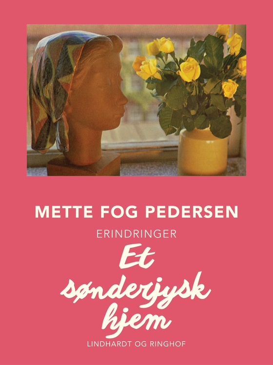 Et sønderjysk hjem (e-bog) af Mette Fog Pedersen